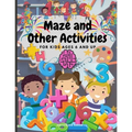 Maze and Other Activities for Kids Ages 6 and Up: Fun Activity Book with Lots of Brain Challenging Games