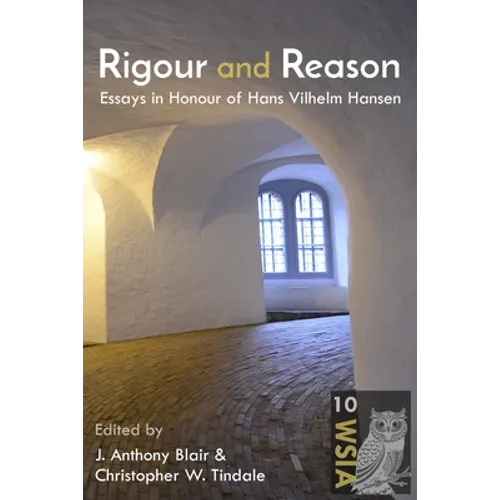 Rigour and Reason: Essays in Honour of Hans Vilhelm Hansen