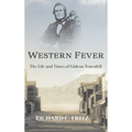Western Fever: The Life and Times of Gideon Truesdell
