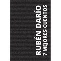 7 mejores cuentos - Rubén Darío
