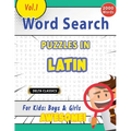 Word Search Puzzles in Latin for Kids: Boys & Girls - Awesome! Vol.1 - Delta Classics