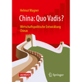 China: Quo Vadis?: Wirtschaftspolitische Entwicklung Chinas