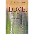 Love, Variously: A Gathering