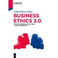 Business Ethics 3.0: The New Integral Ethics from the Perspective of a CEO