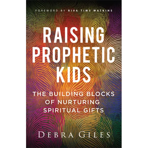 Raising Prophetic Kids