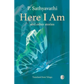 Here I Am and Other Stories: Short Stories