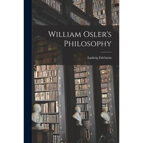 William Osler's Philosophy