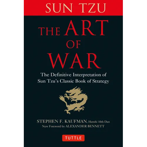 The Art of War: The Definitive Interpretation of Sun Tzu's Classic Book of Strategy