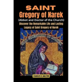 Saint Gregory of Narek (Abbot and Doctor of the Church): Saint Discover the Remarkable Life and Lasting Legacy of Saint Gregory of Narek