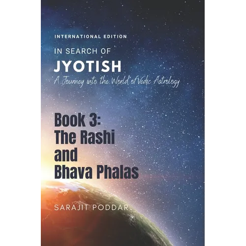 The Rasi and Bhava Phalas: A Journey into the World of Jyotish - Paperback