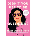 Didn't You Use to Be Queenie B?
