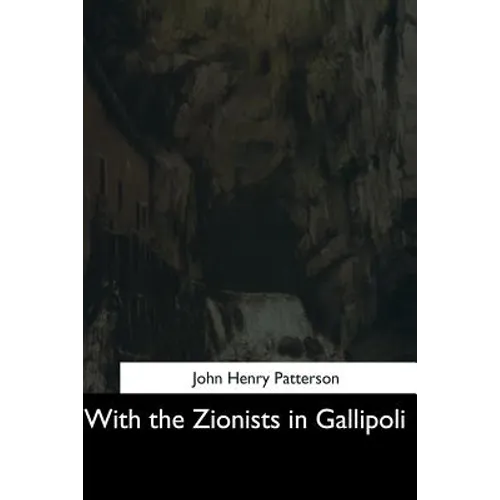 With the Zionists in Gallipoli