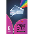 Super Expert Physics Quiz