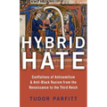 Hybrid Hate: Conflations of Antisemitism & Anti-Black Racism from the Renaissance to the Third Reich