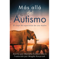 Más allá del autismo La esperanza de una madre