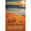 1619 - Twenty Africans: Their Story, and Discovery of Their Black, Red, & White Descendants