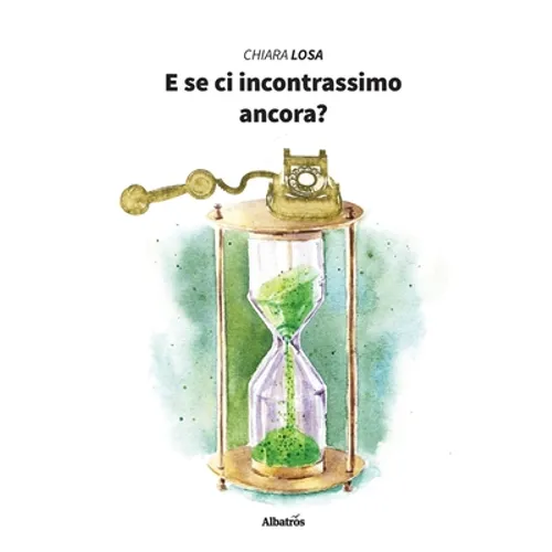 E se ci incontrassimo ancora