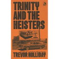 Trinity and the Heisters