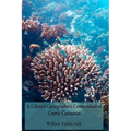 A Celestial Cartographer's Compendium of Cosmic Curiosities: An Intimate Exploration of Coral Biology, Marine Ecosystem Dynamics, and Environmental Re