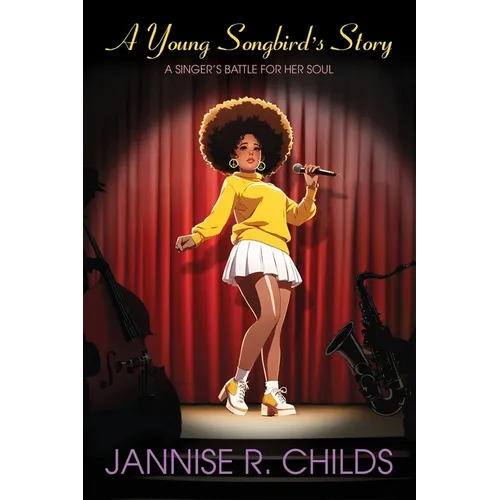 A Young Songbird's Story, A Singer's Battle for her Soul