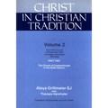 Christ in Christian Tradition: From the Council of Chalcedon (451) to Gregory the Great (590-604) Part Two the Church of Constantinople in the Sixth