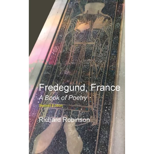 Fredegund, France: A Book of Poetry
