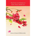 The Lives and Stories of Early Asian Americans: An Anthology of Asian American Literature from 1887 to 1923