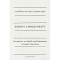 Graphic Embodiments: Perspectives on Health and Embodiment in Graphic Narratives