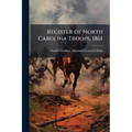 Register of North Carolina Troops, 1861