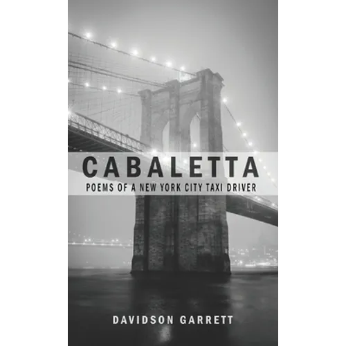 Cabaletta: Poems Of A New York City Taxi Driver