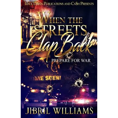 When the Streets Clap Back: Prepare for War