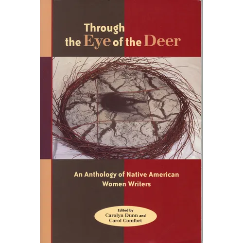 Through the Eye of the Deer: An Anthology of Native American Women Writers