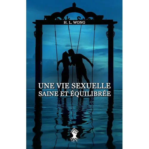 Une vie sexuelle saine et équilibrée