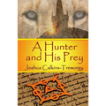 A Hunter And His Prey: A Tamalarian Tale