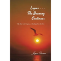 Lupus . . . The Journey Continues: My Bout with Lupus, a Healing from the Son