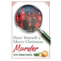 Have Yourself a Merry Christmas Murder