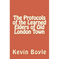 The Protocols of the Learned Elders of Old London Town