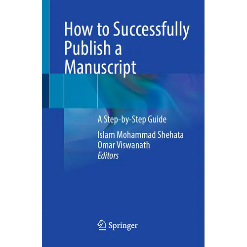 How to Successfully Publish a Manuscript: A Step-By-Step Guide - Paperback