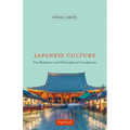 Japanese Culture: The Religious and Philosophical Foundations