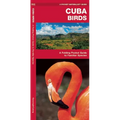 Cuba Birds: A Folding Pocket Guide to Familiar Species