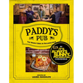 Paddy's Pub: The Worst Bar in Philadelphia: An It's Always Sunny in Philadelphia Cookbook