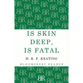 Is Skin Deep, Is Fatal