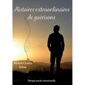 Histoires extraordinaires de guérisons