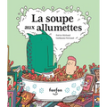 La Soupe Aux Allumettes
