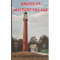 Ghosts of Mayport Village