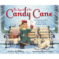 The Legend of the Candy Cane, Newly Illustrated Edition: The Inspirational Story of Our Favorite Christmas Candy