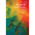 Hybrid Judaism: Irving Greenberg, Encounter, and the Changing Nature of American Jewish Identity