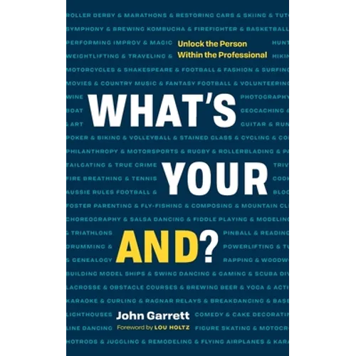What's Your "And"?: Unlock the Person Within the Professional