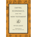 Empire, Economics, and the New Testament