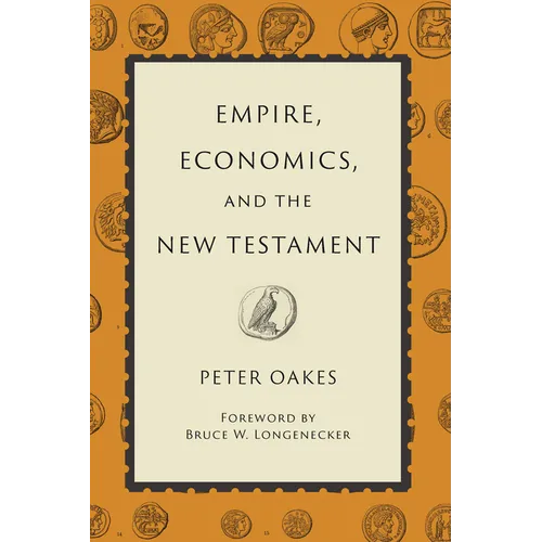 Empire, Economics, and the New Testament